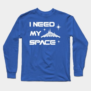 Space Mountain - I Need My Space Long Sleeve T-Shirt